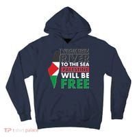 From The River To The Sea Palestine Will Be Free Tall Hoodie thumb 0
