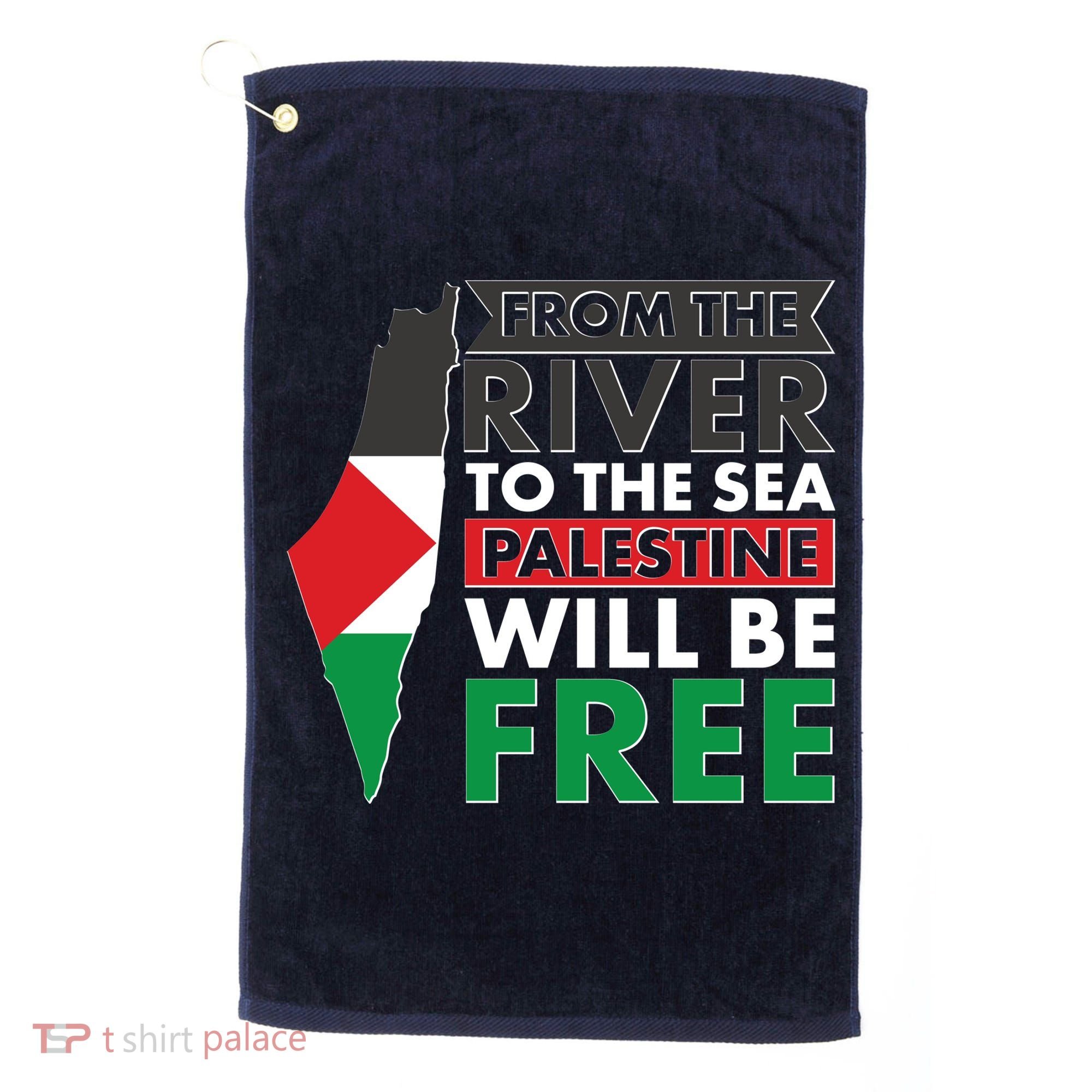 From The River To The Sea Palestine Will Be Free Golf Towel