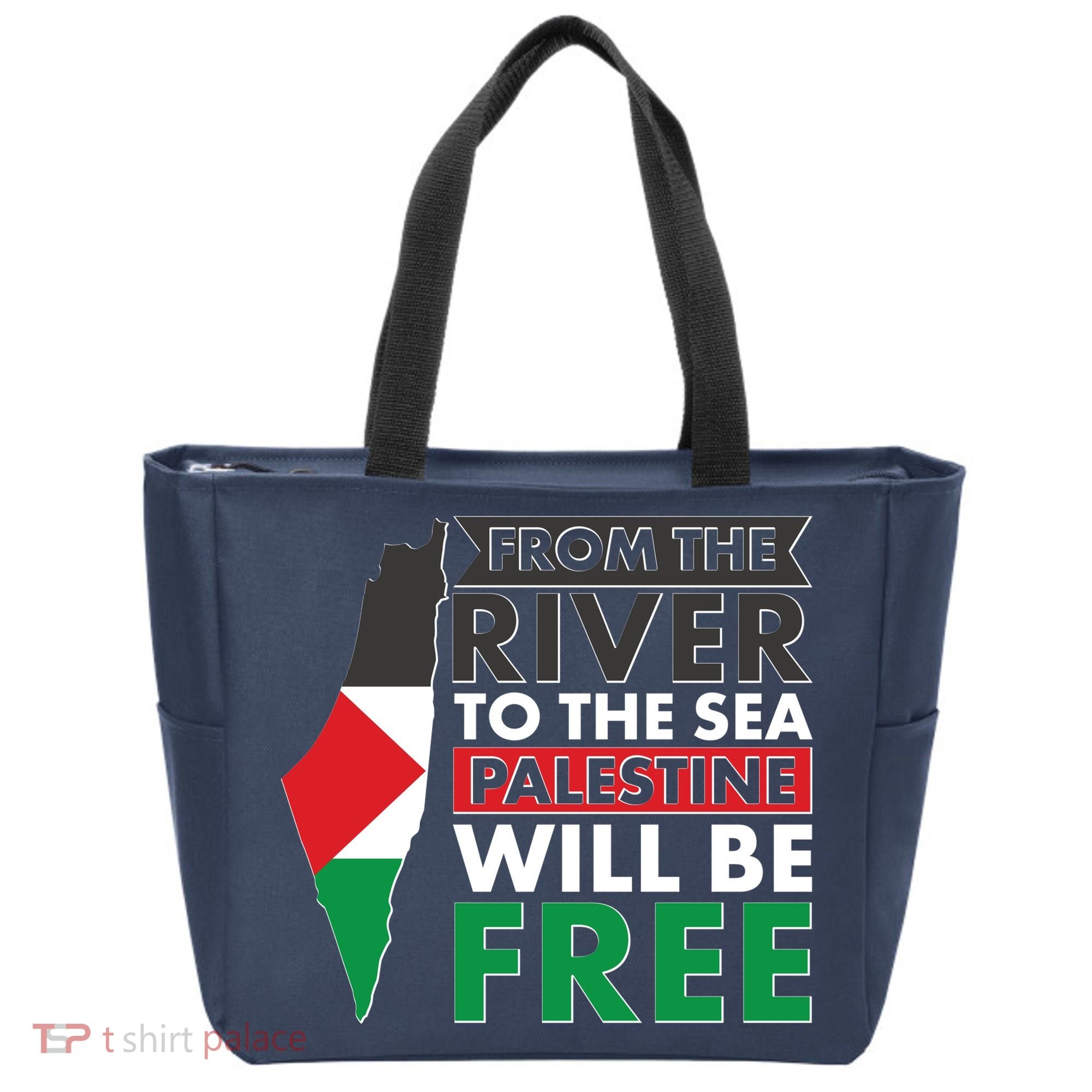 From The River To The Sea Palestine Will Be Free Tote Bag