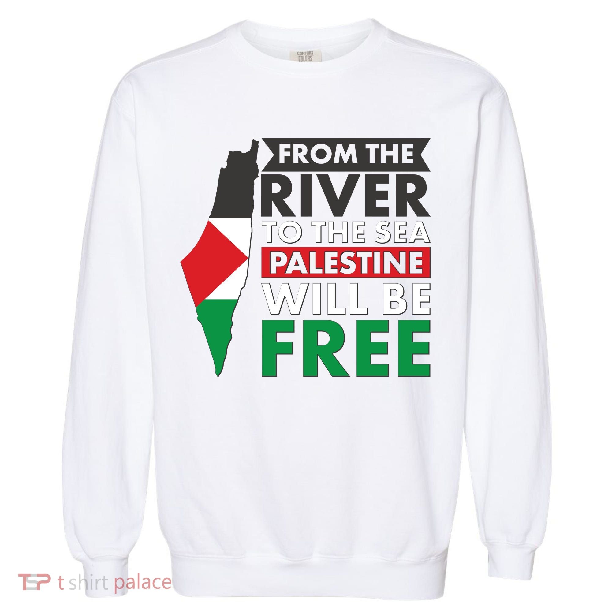 From The River To The Sea Palestine Will Be Free Garment-Dyed Sweatshirt