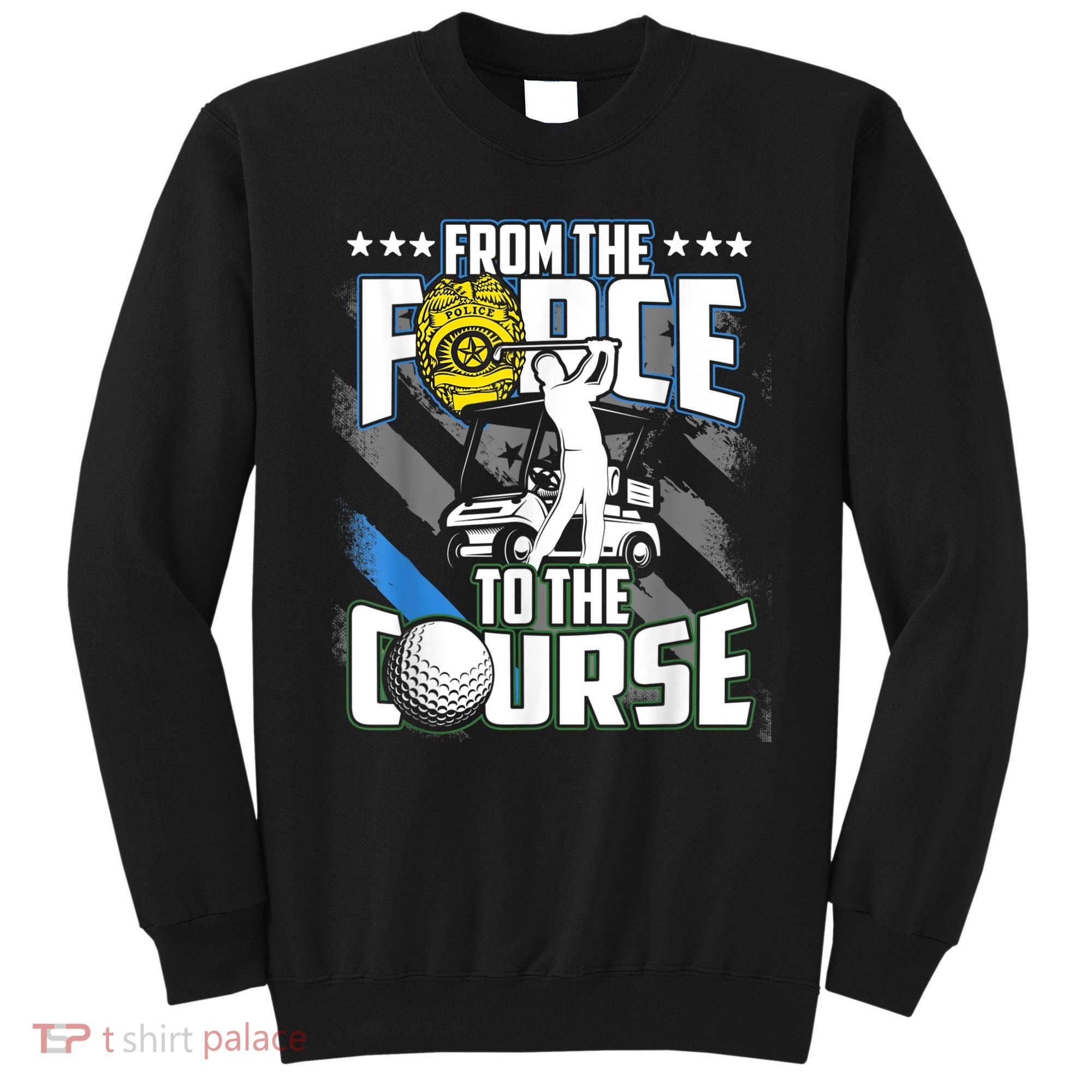 Funny Retired Police Officer Golf Retirement Gift Sweatshirt
