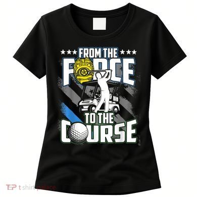 Funny Retired Police Officer Golf Retirement Gift Women's T-Shirt