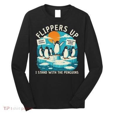 Funny Resist Penguins Protest Penguin Against Tariffs Long Sleeve Shirt