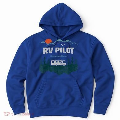 Funny Rv Pilot Camping Gift Funny Motorhome Travel Vacation Gift Hoodie
