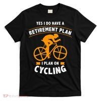Funny Retirement Plan Cycling Bike Lover Gift T-Shirt thumb 0