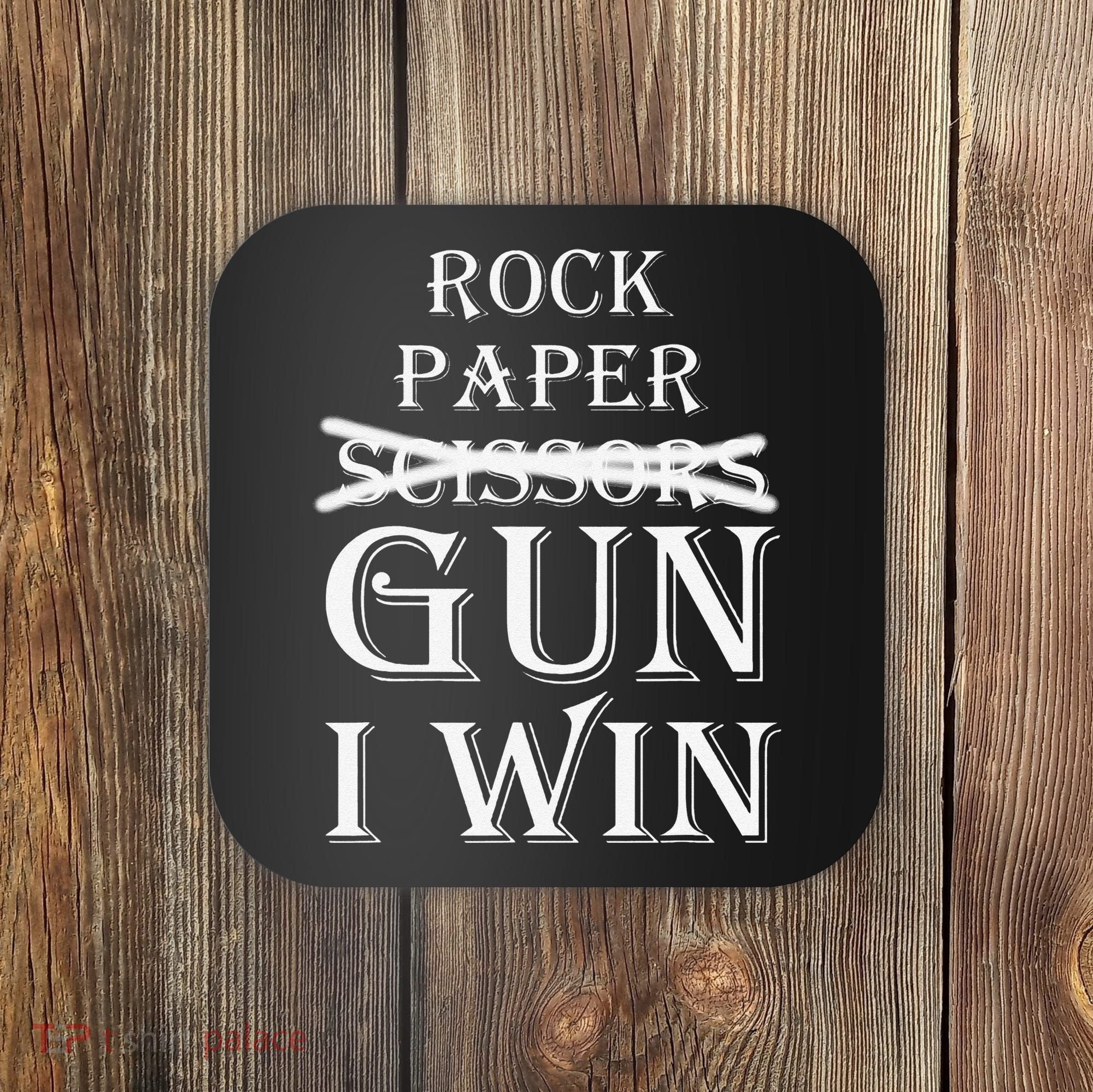 Funny Rock Paper Gun I Win Coaster