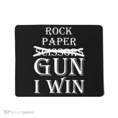 Funny Rock Paper Gun I Win Mousepad