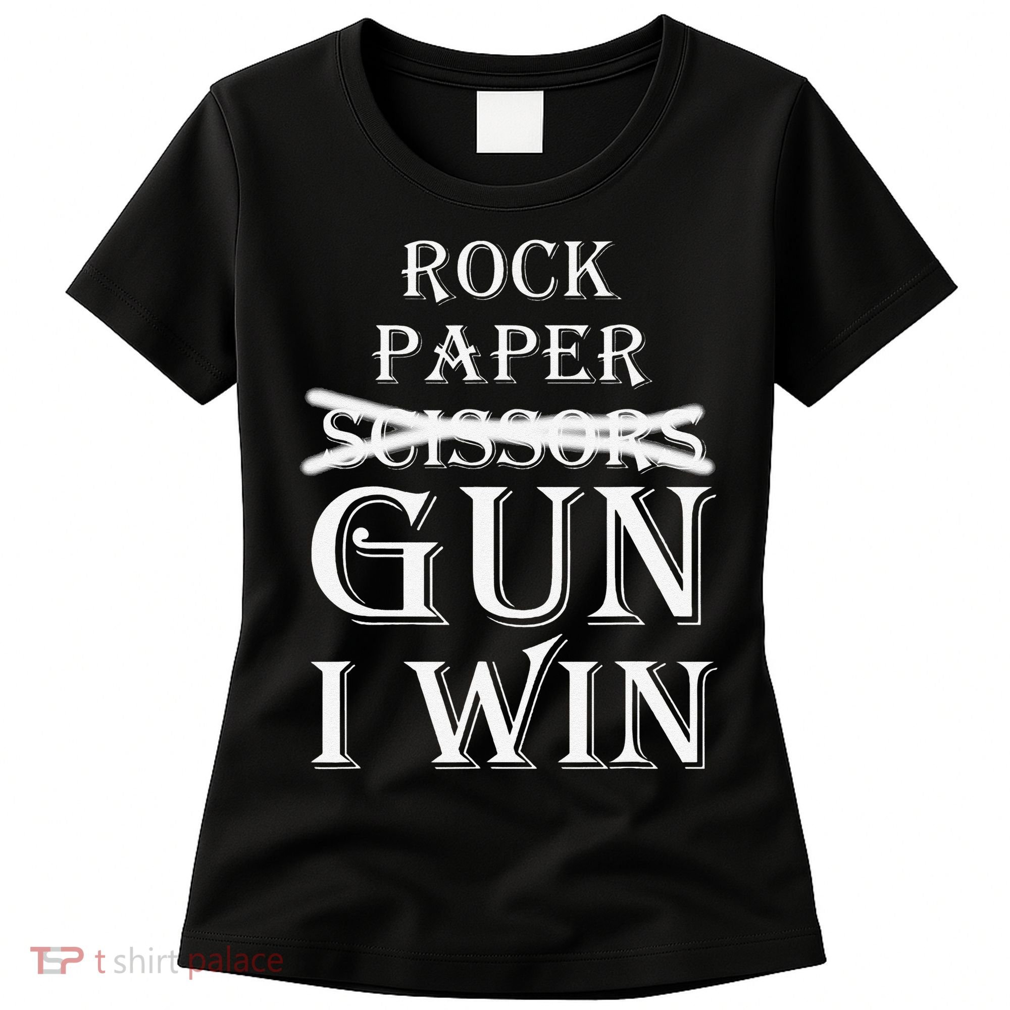 Funny Rock Paper Gun I Win Women's T-Shirt