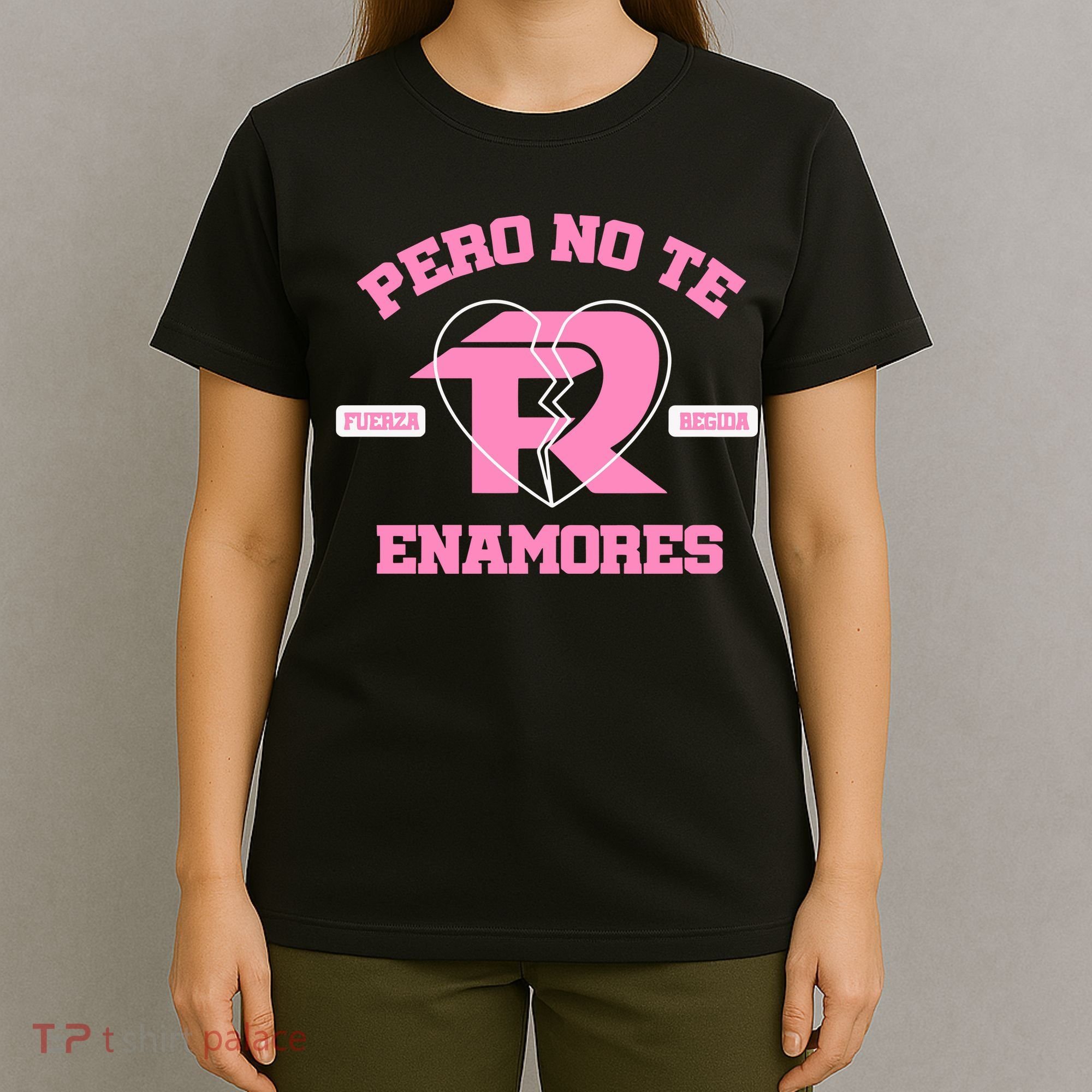 Fuerza Regida Pero No Te Enamores T-Shirt