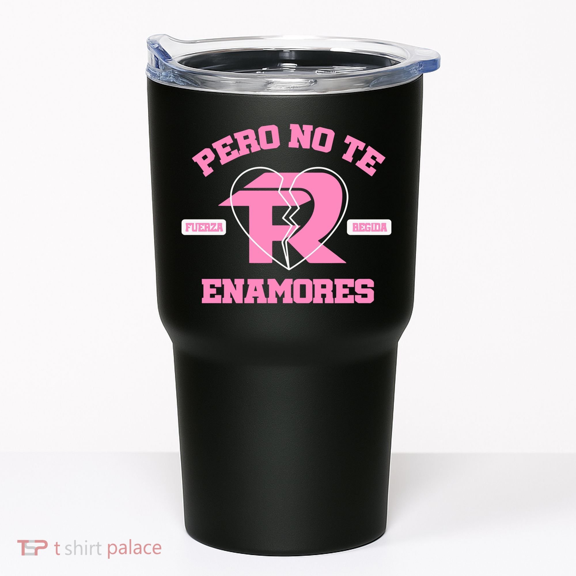 Fuerza Regida Pero No Te Enamores Tumbler