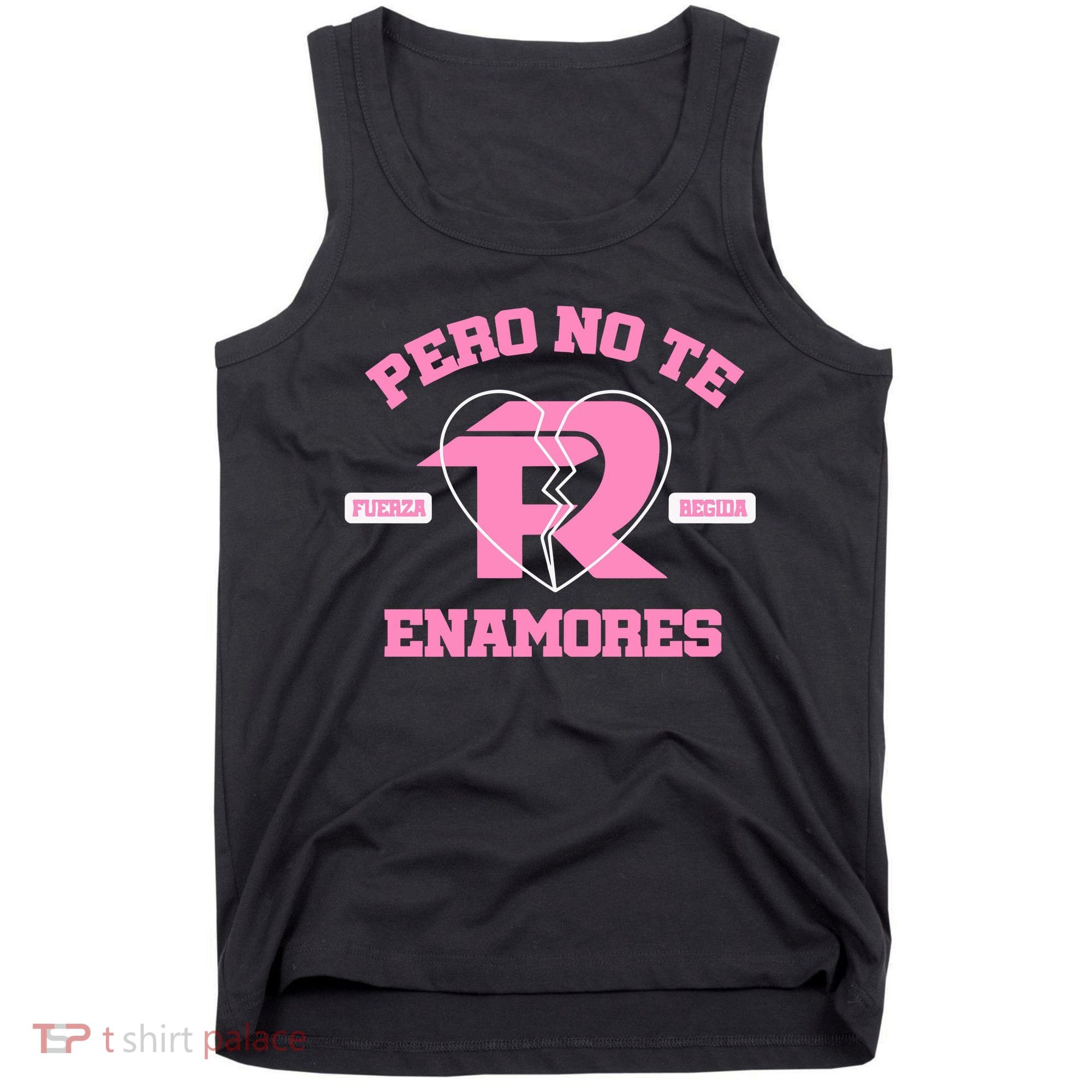 Fuerza Regida Pero No Te Enamores Tank Top