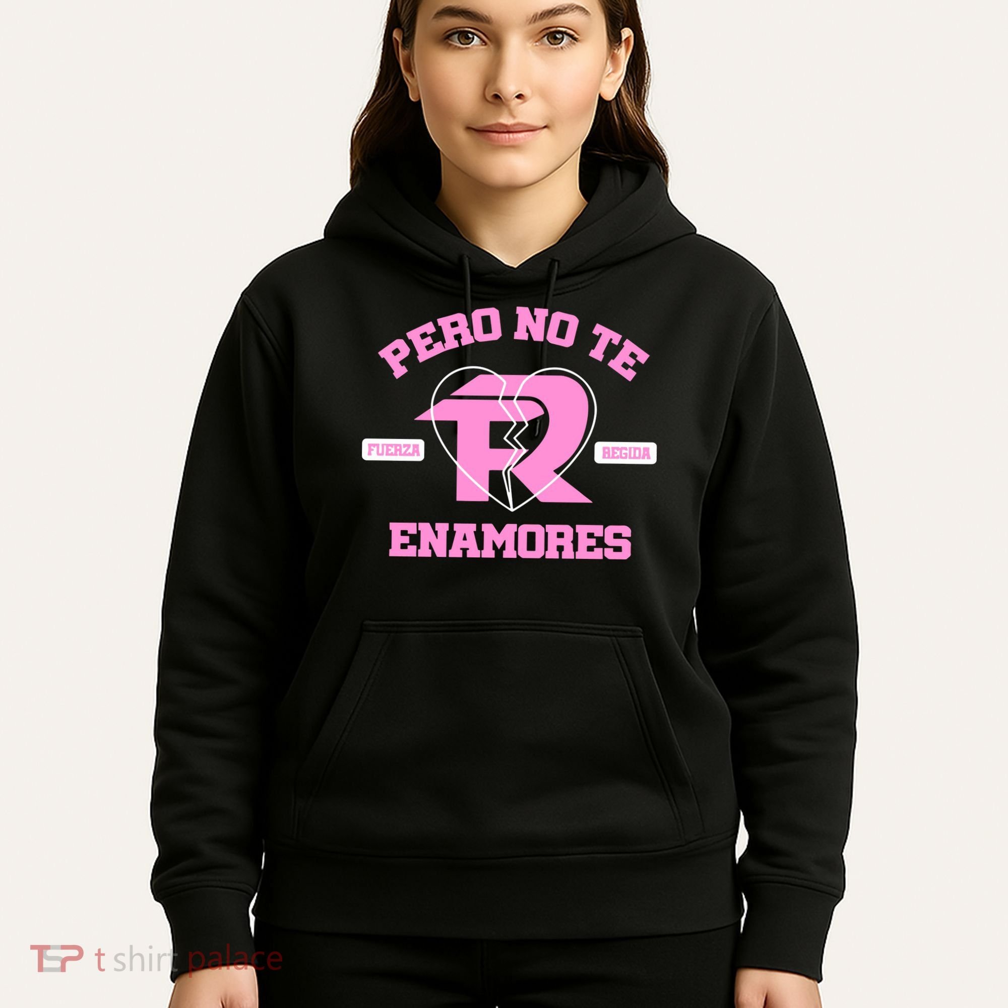 Fuerza Regida Pero No Te Enamores Hoodie