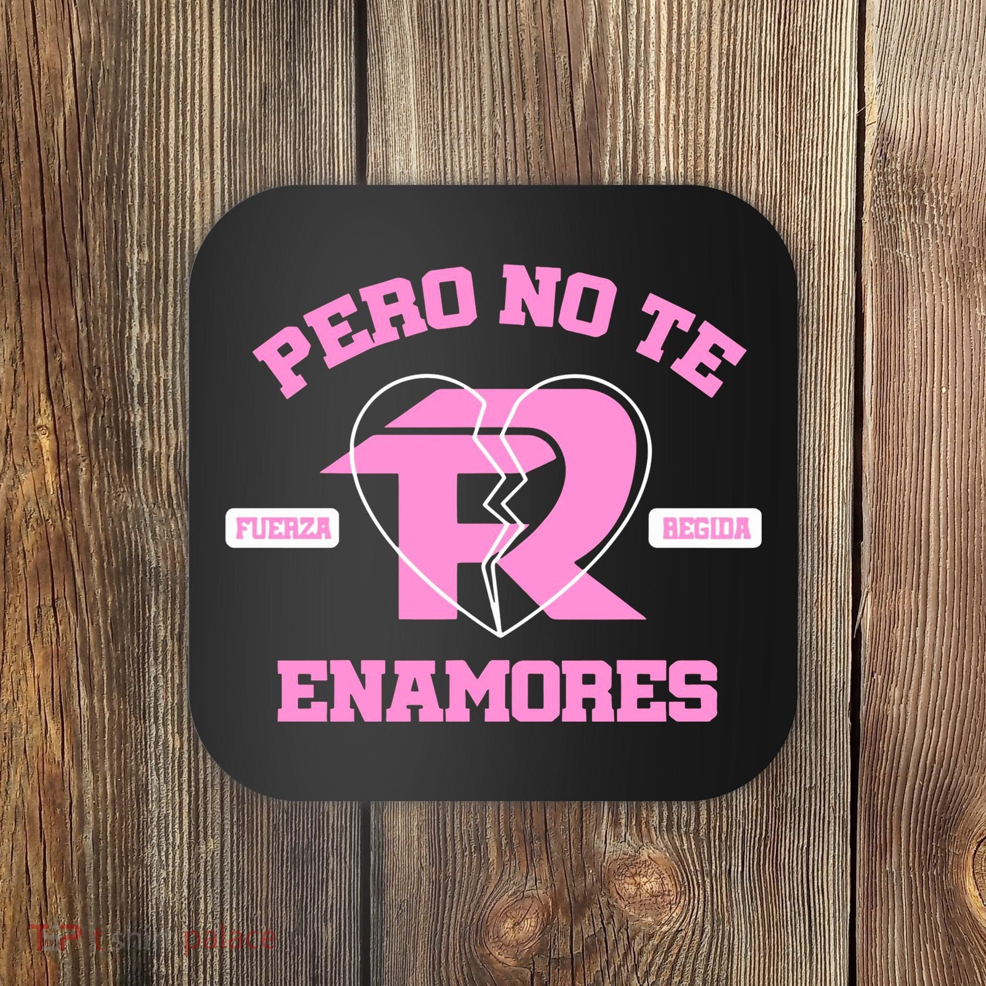 Fuerza Regida Pero No Te Enamores Coaster