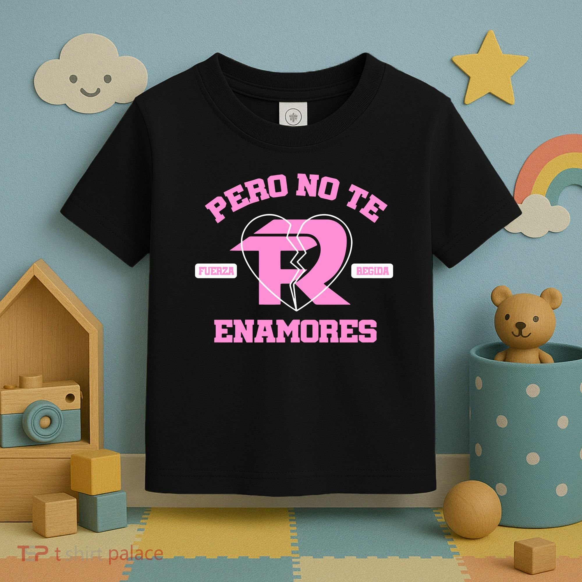 Fuerza Regida Pero No Te Enamores Toddler T-Shirt
