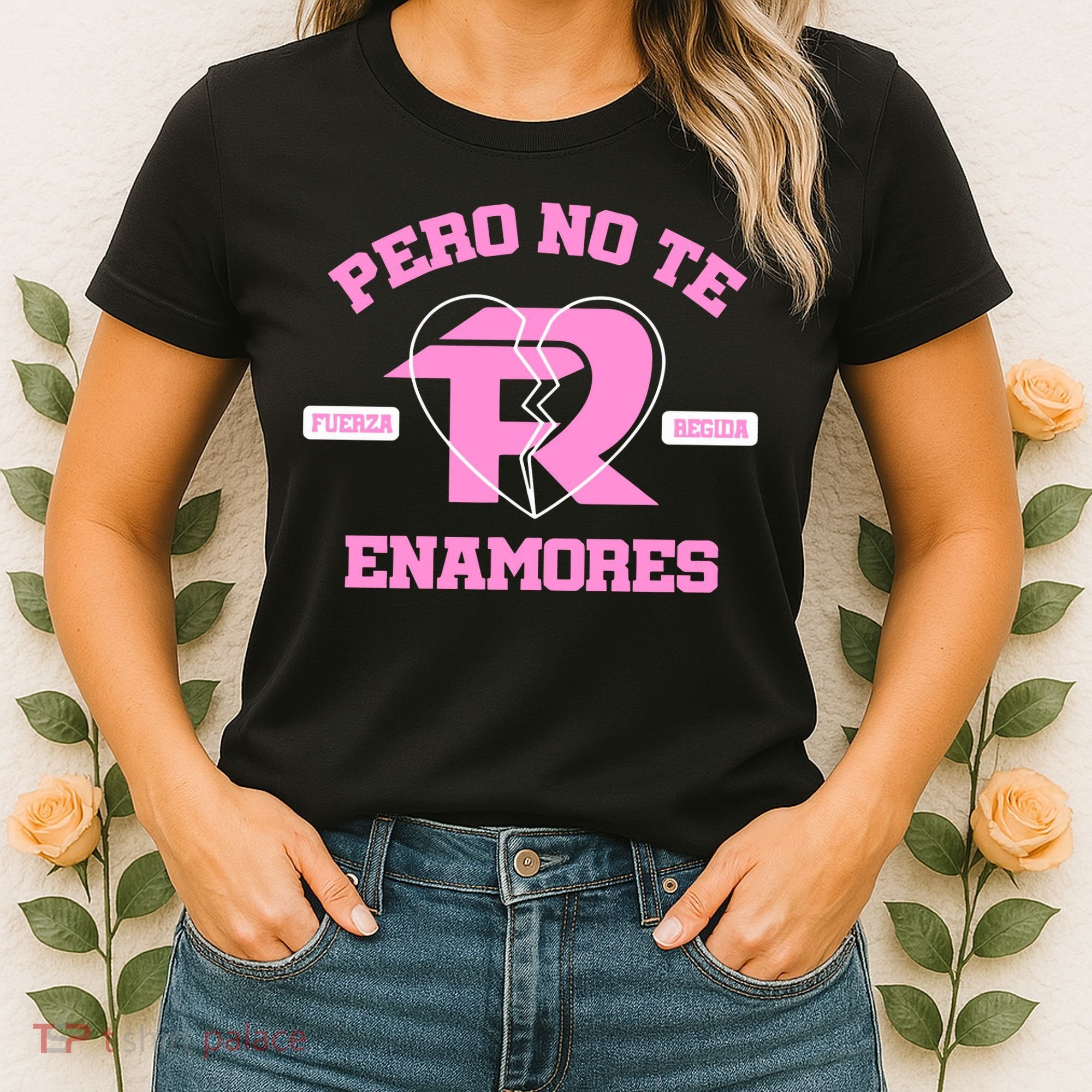 Fuerza Regida Pero No Te Enamores Women's T-Shirt