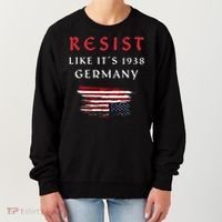 Funny Resist Quote Resist Like Its 1938 Germany Women's Sweatshirt thumb 0