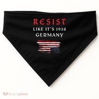 Funny Resist Quote Resist Like Its 1938 Germany USA-Made Doggie Bandana thumb 0