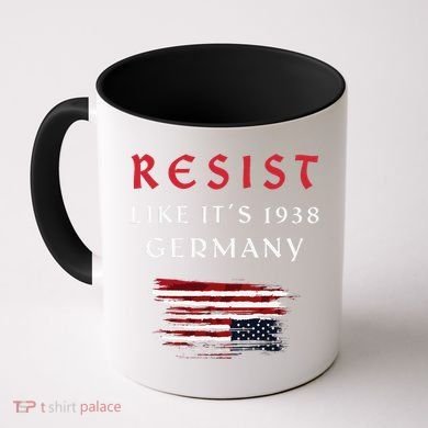 Funny Resist Quote Resist Like Its 1938 Germany Coffee Mug
