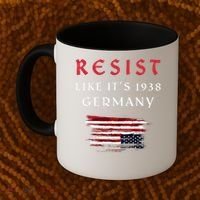 Funny Resist Quote Resist Like Its 1938 Germany Coffee Mug thumb 2