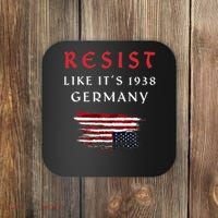 Funny Resist Quote Resist Like Its 1938 Germany Coaster thumb 0