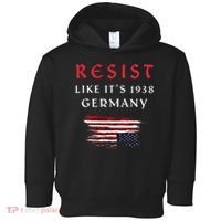 Funny Resist Quote Resist Like Its 1938 Germany Toddler Hoodie thumb 0