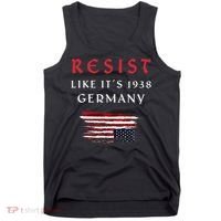 Funny Resist Quote Resist Like Its 1938 Germany Tank Top thumb 0