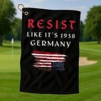 Funny Resist Quote Resist Like Its 1938 Germany Golf Towel thumb 1