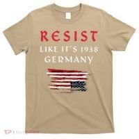 Funny Resist Quote Resist Like Its 1938 Germany T-Shirt thumb 0