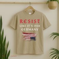 Funny Resist Quote Resist Like Its 1938 Germany T-Shirt thumb 2