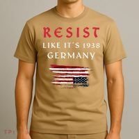 Funny Resist Quote Resist Like Its 1938 Germany T-Shirt thumb 3