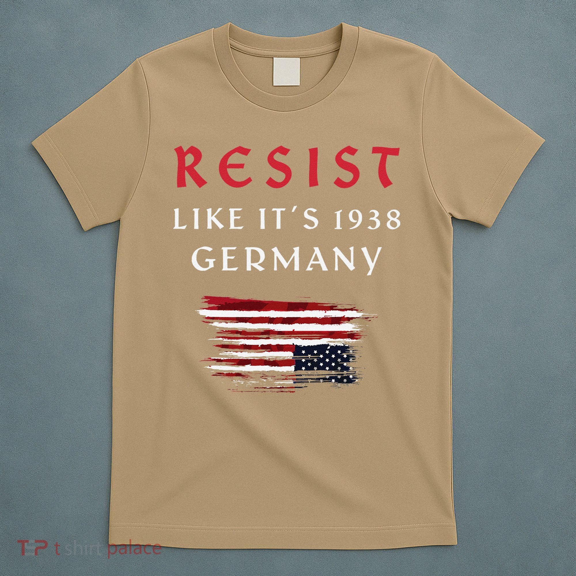 Funny Resist Quote Resist Like Its 1938 Germany T-Shirt