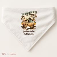 Funny Retired Retirement Gift Goodbye Tension USA-Made Doggie Bandana thumb 0
