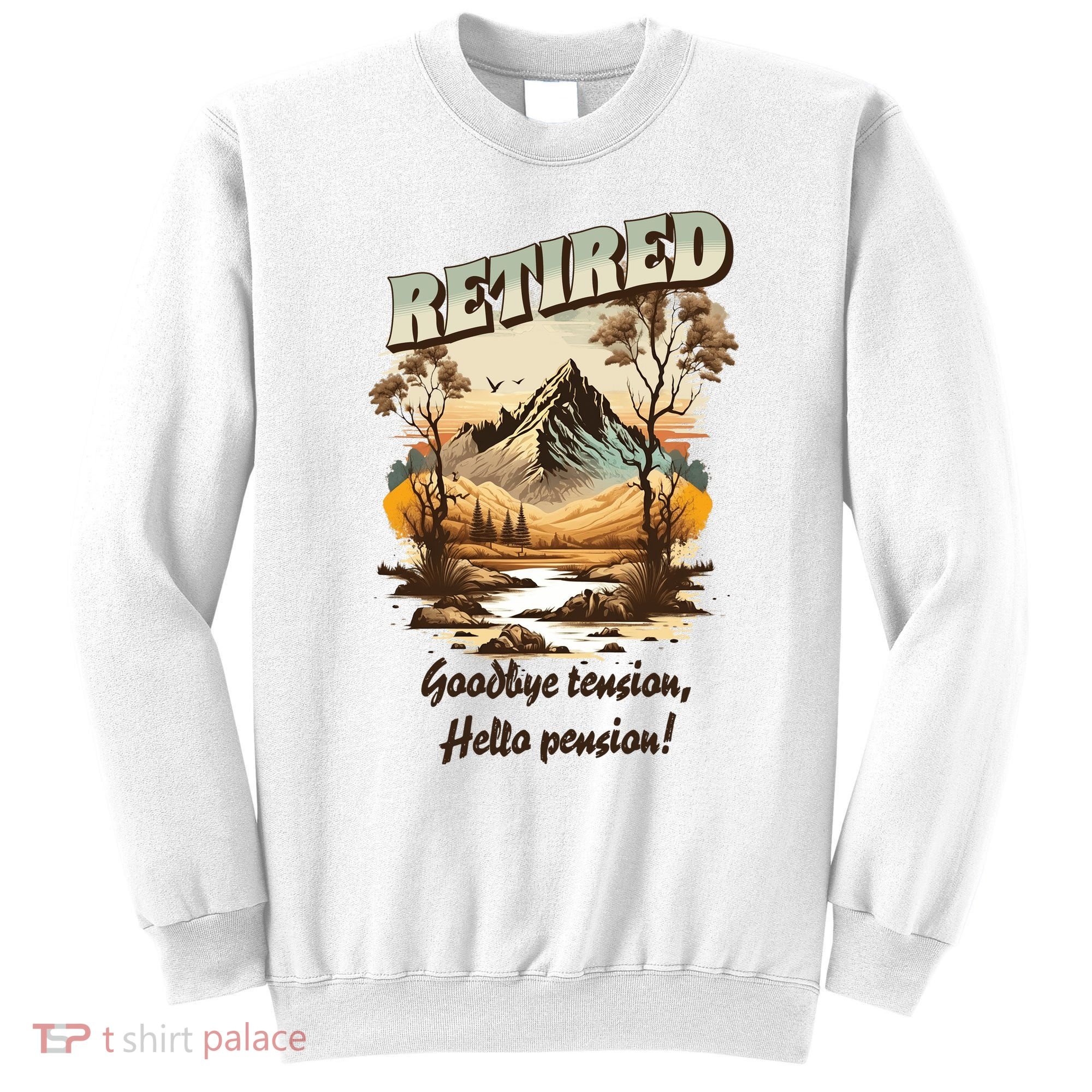 Funny Retired Retirement Gift Goodbye Tension Sweatshirt