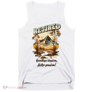 Funny Retired Retirement Gift Goodbye Tension Tank Top