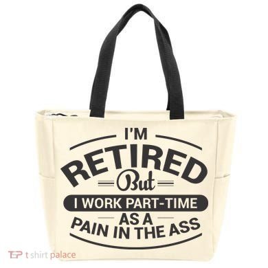 Funny Retired Retirement Gift Tote Bag