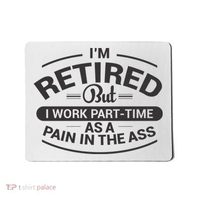 Funny Retired Retirement Gift Mousepad