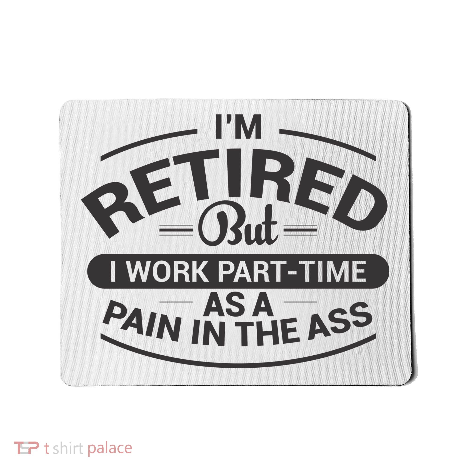 Funny Retired Retirement Gift Mousepad