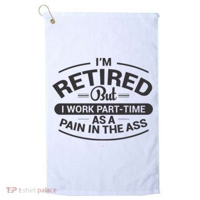 Funny Retired Retirement Gift Golf Towel