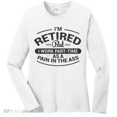 Funny Retired Retirement Gift Women's Long Sleeve Shirt