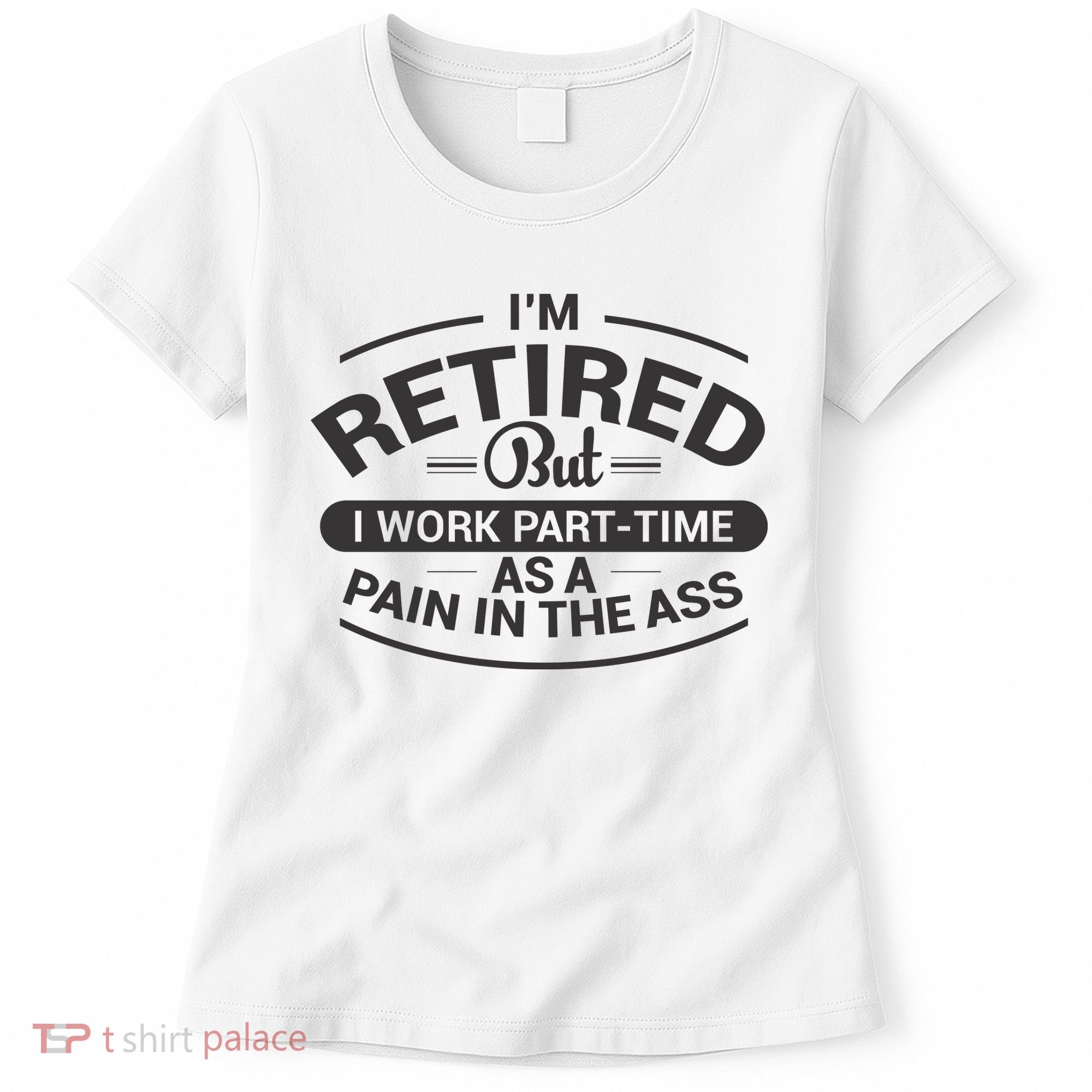 Funny Retired Retirement Gift Women's T-Shirt