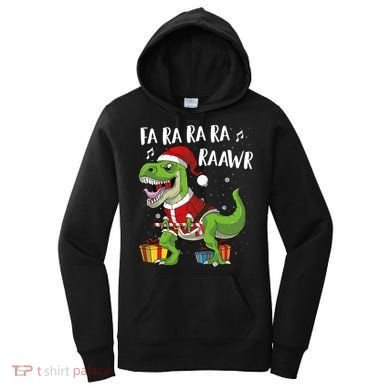 Fa Ra Ra Ra Ra Rawr Santa Dinosaur T Rex Funny Christmas Gift Women's Hoodie