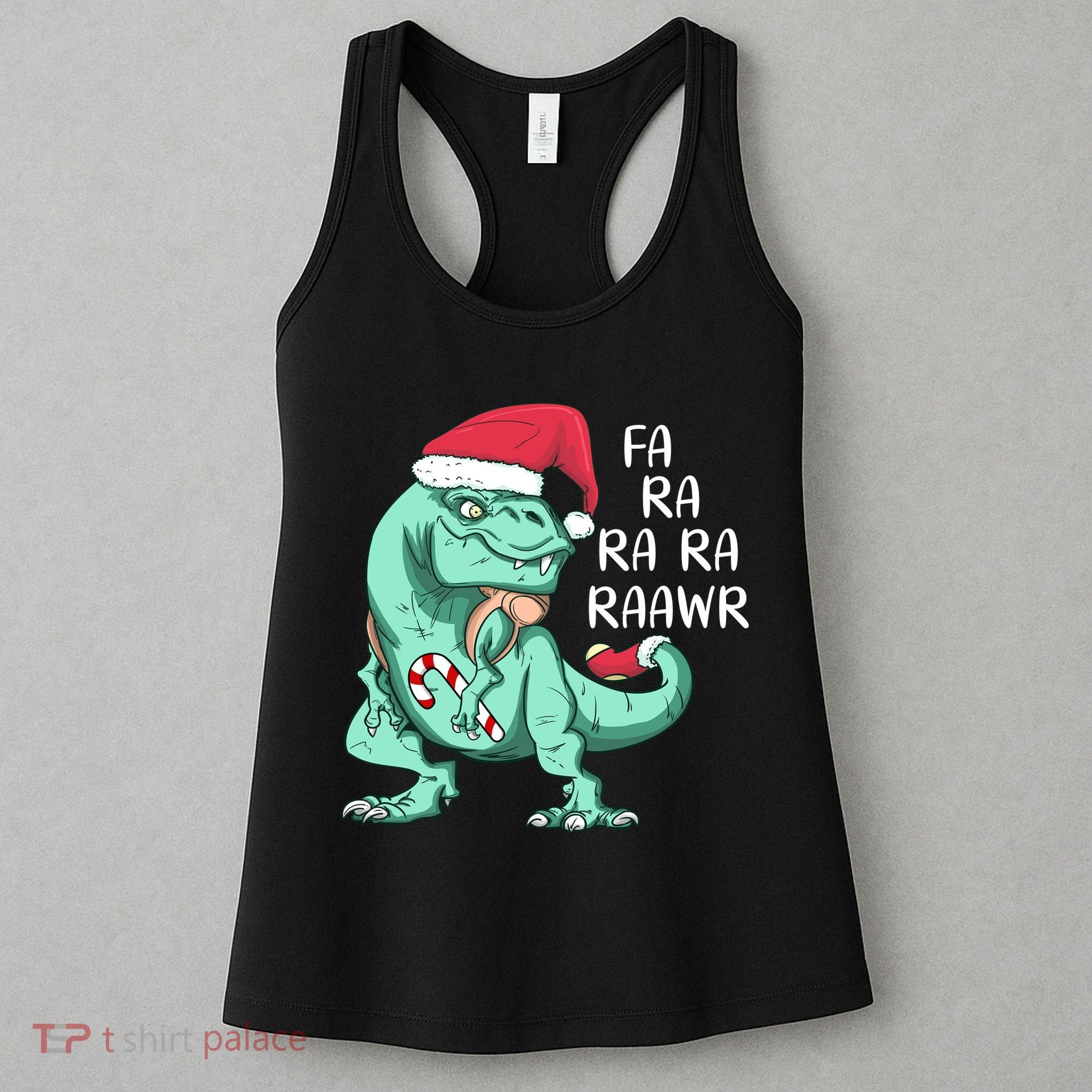 Fa Ra Ra Ra Raawr Christmas T Rex Dinosaur Women's Tank Top