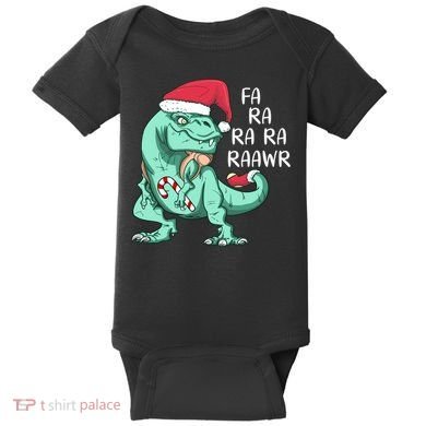 Fa Ra Ra Ra Raawr Christmas T Rex Dinosaur Baby Bodysuit