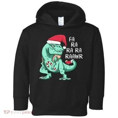 Fa Ra Ra Ra Raawr Christmas T Rex Dinosaur Toddler Hoodie