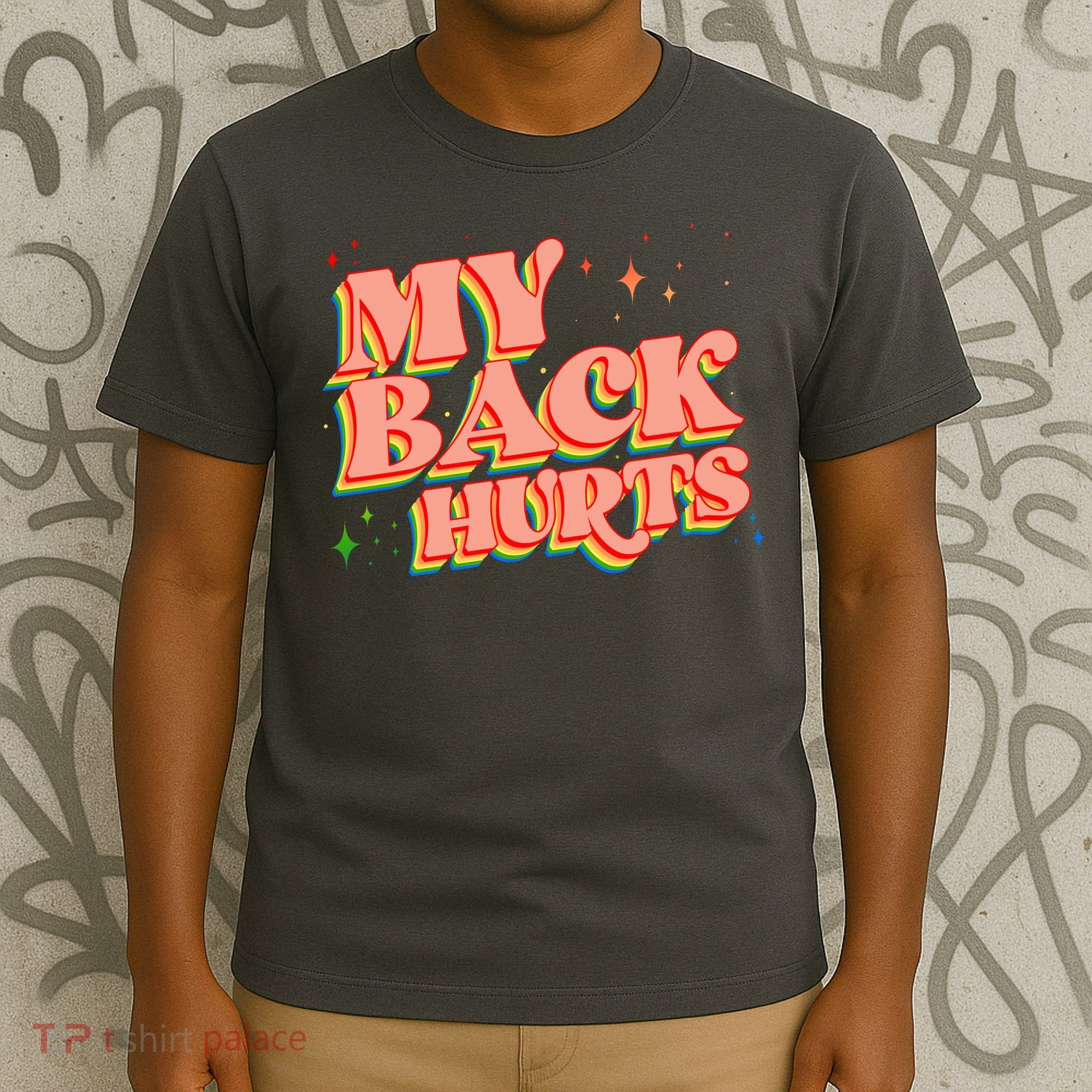 Funny Retro Rainbow My Back Hurts T-Shirt