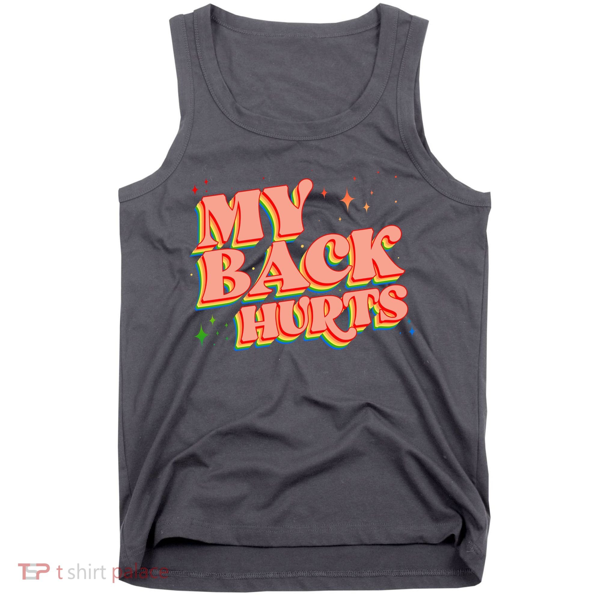 Funny Retro Rainbow My Back Hurts Tank Top