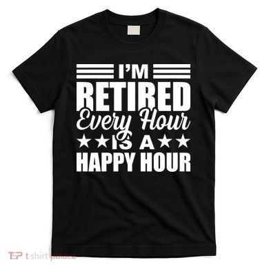 Funny Retired Retirement T-Shirt
