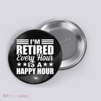 Funny Retired Retirement Button thumb 0