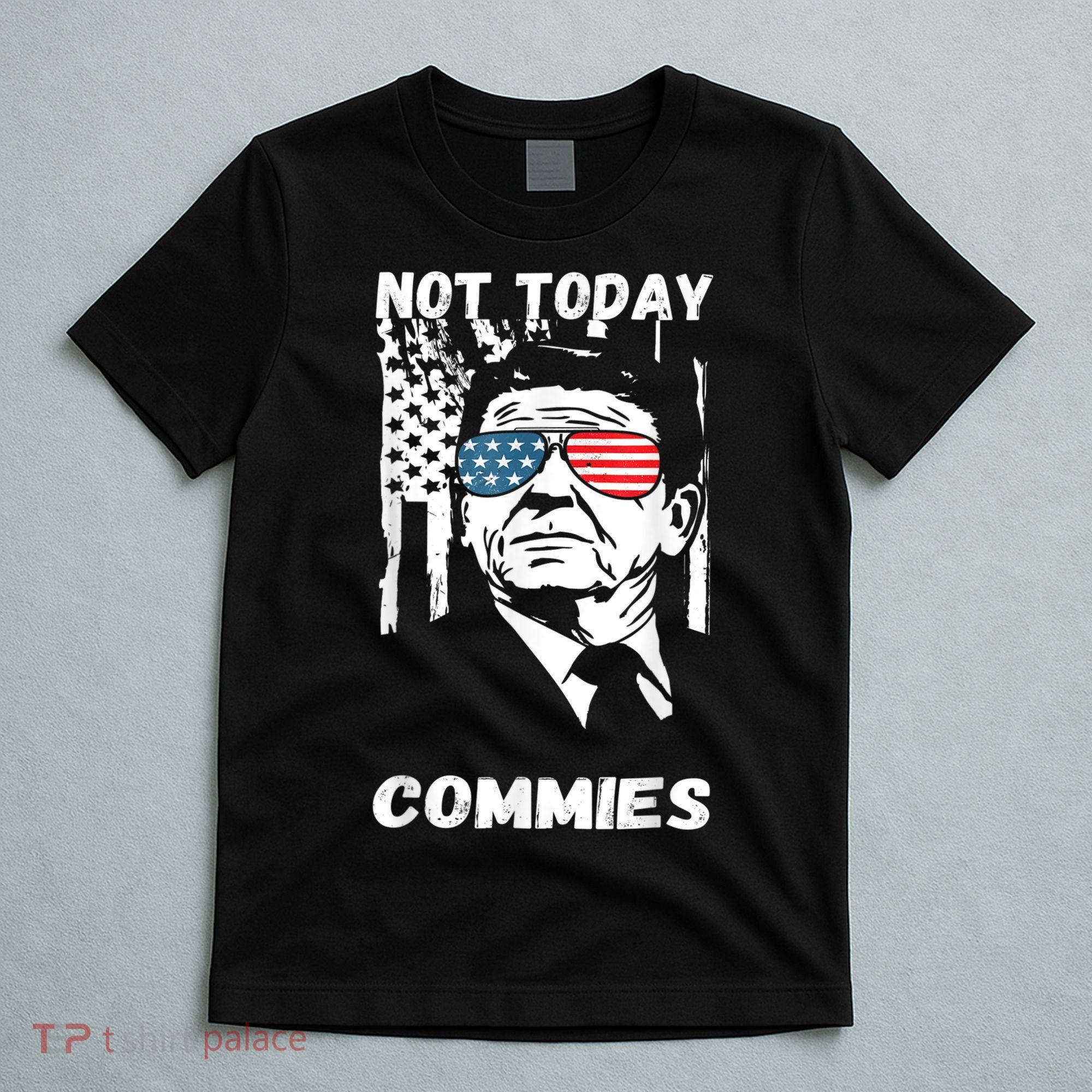 Funny Ronald Reagan Not Today Commie Political Humor T-Shirt