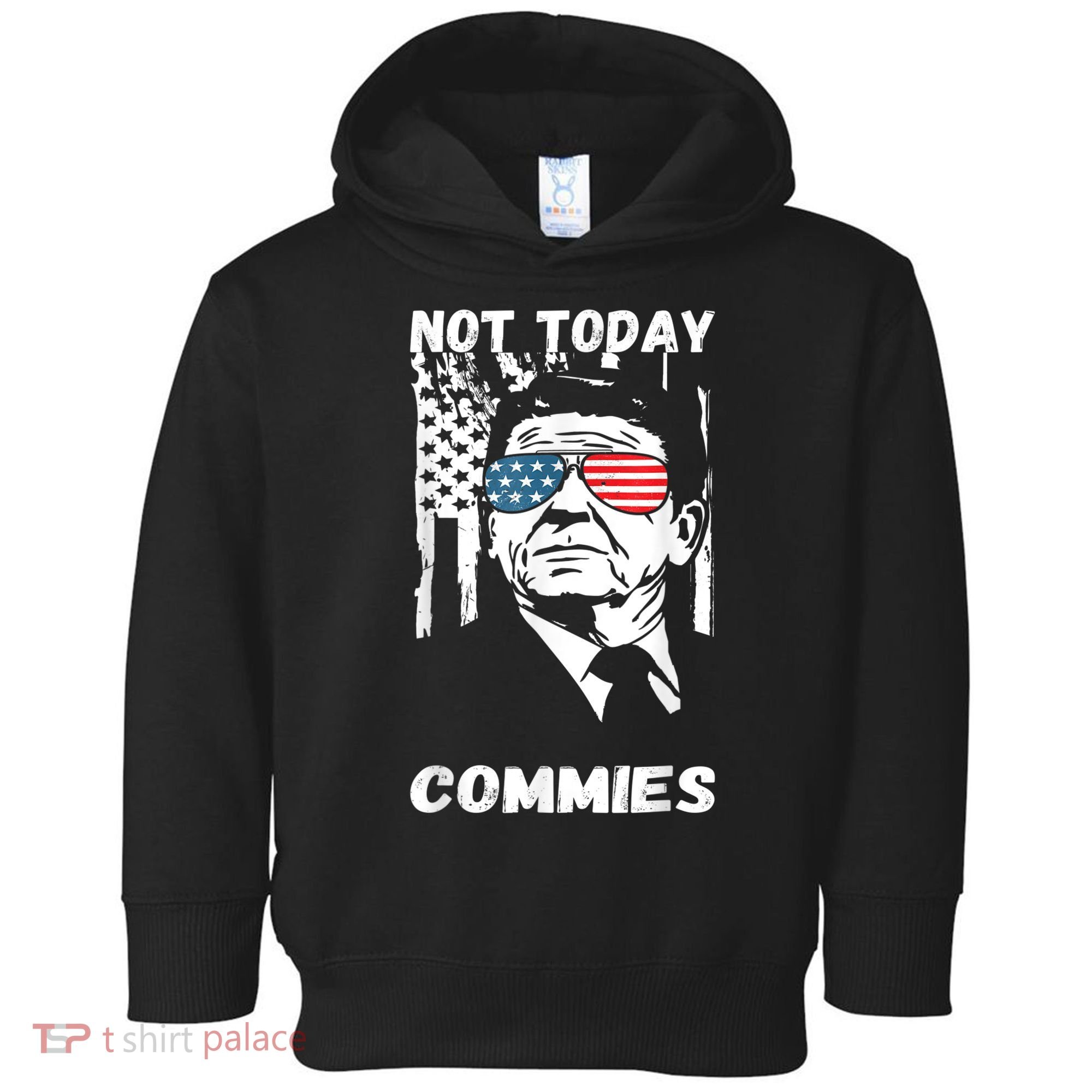 Funny Ronald Reagan Not Today Commie Political Humor Toddler Hoodie